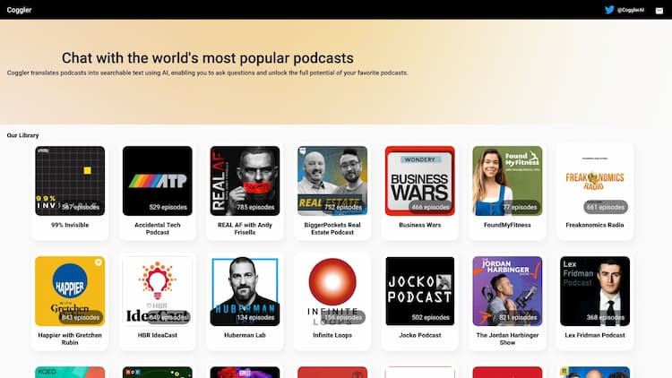 Coggler Coggler translates podcasts into searchable text using AI, enabling you to ask questions and unlock the full potential of your favorite podcasts.