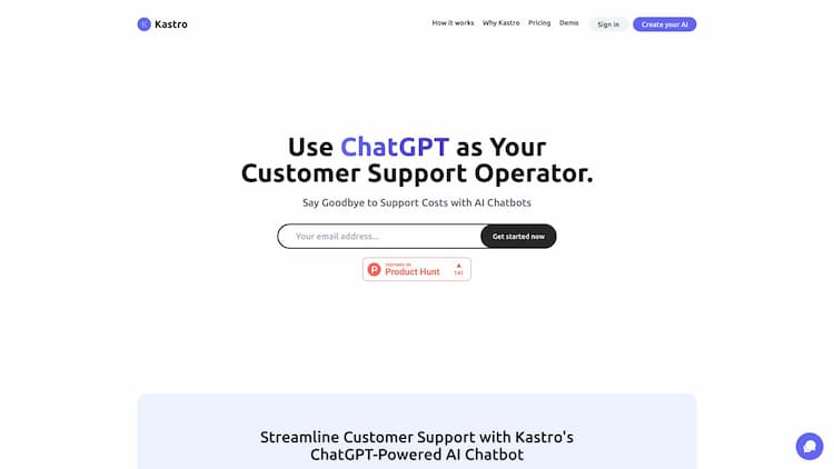 Kastro The all-in-one customer support solution, empowered by AI: Live Chat, GPT Chatbots, AI Workspace, and much more!