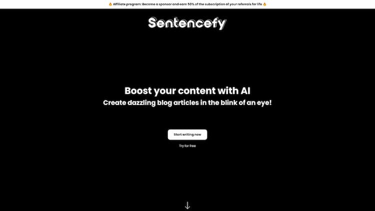 Sentencefy Turn your ideas into blog posts in a flash with Sentencefy! Publish them in one click and boost your SEO in no time. All in multiple languages for a global audience. 🚀