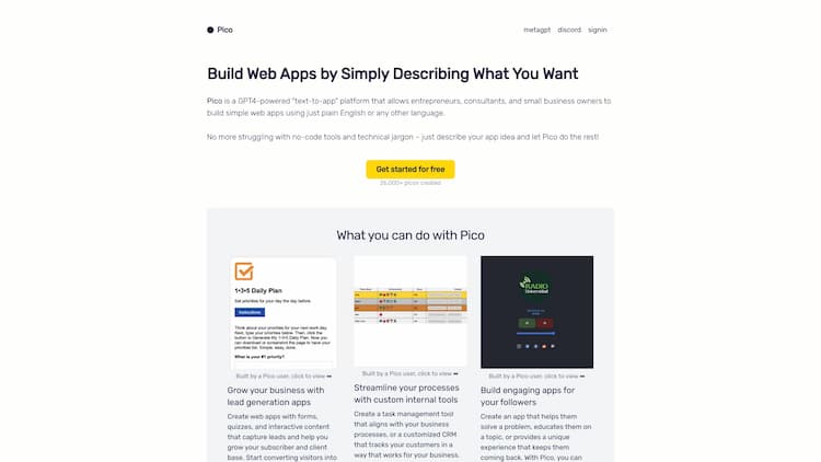 Pico Pico allows anyone to build shareable web apps without writing any code. By just describing the app they’d like to build in English (or any language), people use Pico to build internal tools, landing pages, games and much more.
