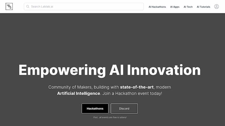 Lablab.ai We Inspire founders and boost innovation with AI technologies. Join our events, where teams compete in a friendly spirit to innovate using AI as the core