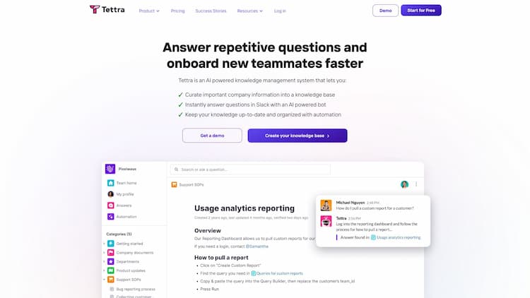 Kai by Tettra Tettra is an AI-powered knowledge base and knowledge management software. Organize company information and get instant answers to your team's repetitive questions.