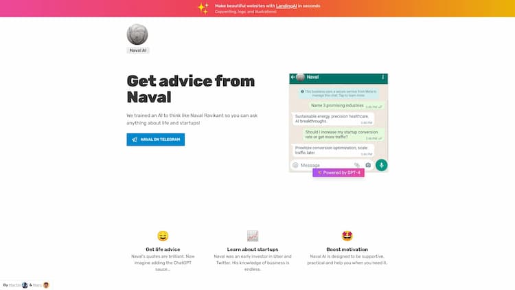 Naval AI We trained an AI to think like Naval Ravikant so you can ask anything about life and startups. Get advice from Naval on WhatsApp and Telegram.