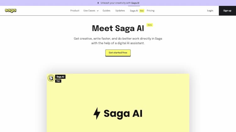 Saga AI Make sense of your knowledge. Saga is the AI-powered collaborative workspace that Integrates your notes, tasks, and tools. For you and your team.
