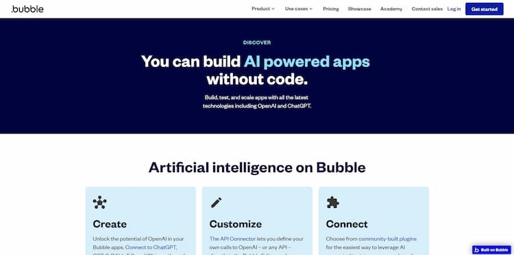 Bubble The Bubble platform is an effective solution that empowers individuals to create applications infused with artificial intelligence capabilities, all without requiring any coding skills.