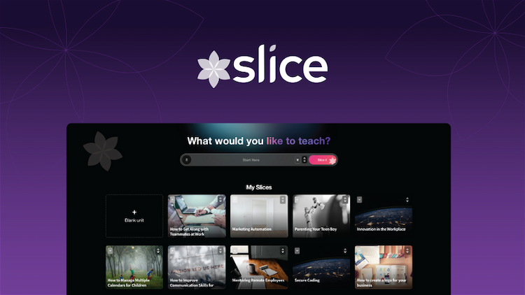 Slice Knowledge Use this AI content builder to automatically generate e-learning modules on any subject