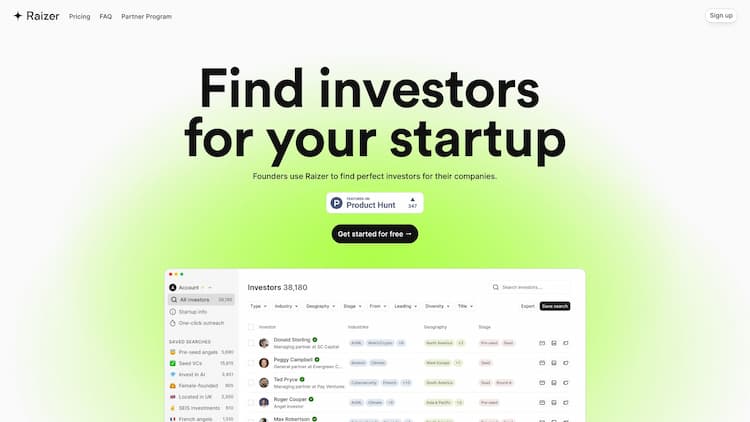 Raizer Successful fundraising starts with Raizer. Find relevant investors for your startup. Reach out VCs and Angel investors with the power of AI.