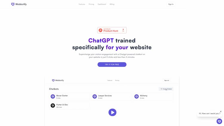 WebBotify Supercharge your visitors engagement by adding a Chatgpt powered chatbot on your website in just 3 clicks and less than 5 minutes. SiteGPT alternative