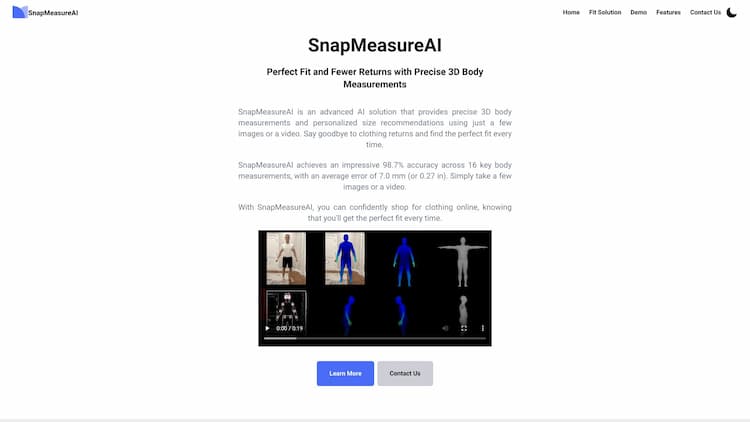 SnapMeasureAI SnapMeasureAI is a computer vision body scanner that provides 99% accurate clothing measurements. Find your perfect fit every time.