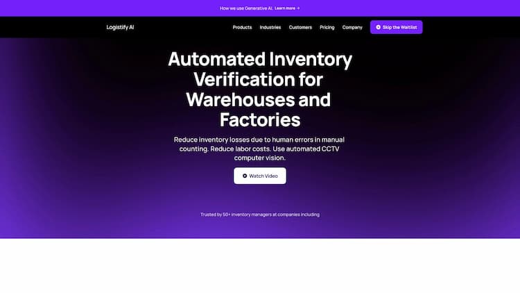 Logistify AI Logistify AI provides Automated Inventory Verification for Warehouses and Factories using Computer Vision. Reduce inventory losses due to human errors in manual counting. Reduce labor costs. Use automated CCTV computer vision.