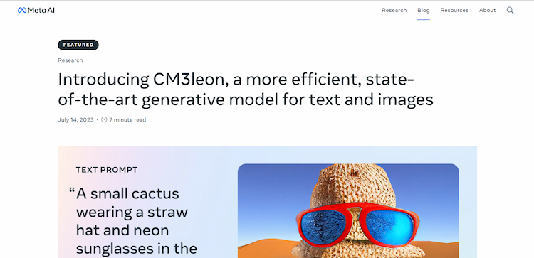 CM3leon by Meta CM3leon is an advanced and cutting-edge generative model that demonstrates exceptional performance in generating both images from text and text from images.