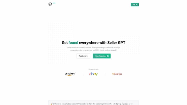 SellerGPT A cutting-edge AI-driven platform that is tailored specifically to assist Amazon sellers in generating compelling listing content, and is built upon a deep understanding of how Amazon's ranking algorithms operate.
