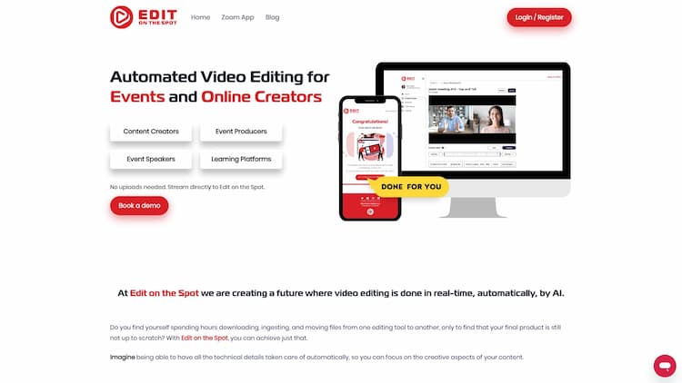 Edit on the Spot Edit on the Spot repurposes any live-stream, video conference and studio recordings into clips, segments and highlight videos automatically.